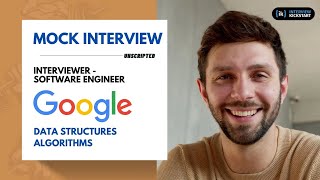Google Mock Interview with Software Engineer | Data Structures Algorithms #interviewkickstart