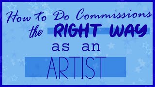 How to do commissions the RIGHT WAY as an artist in 2023!!