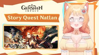 【Genshin Impact】 MARI KITA LANJUT STORY QUEST NATLAN PART 3 HEHEHHEHE [Freissy Ivy]