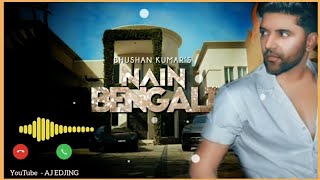 Na in Bengali Ringtone | Guru Randhawa: Nain Bengali | New Ringtone | AJ edjing