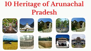 10 Heritage of Arunachal Pradesh || Must Explore Itinerary || Amazing Places of Arunachal Pradesh