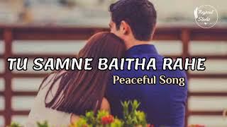 Download Lagu Tu Samne Baitha Rahe Female Version Full Song... MP3 Gratis