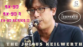 THE JULIUS KEILWERTH | SX-90 | SX-90R | EX-90 Series II | By Mint Passakorn | SAXOPHONE SIAM