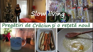 O reteta noua si alte pregatiri de Craciun/ Slow living