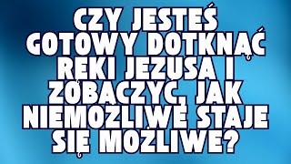 🧾✝️ DOTKNIJ TERAZ RĘKI JEZUSA I ZOBACZ CUD, KTÓRY ZMIENI TWOJE ŻYCIE | WIADOMOŚĆ OD BOGA