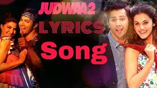 Lift Teri Bandh Hai Song |lyrics | Judwaa 2 | Varun | Jacqueline | Taapsee | David Dhawan |
