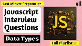 Javascript Interview questions | Datatypes in Javascript 2024