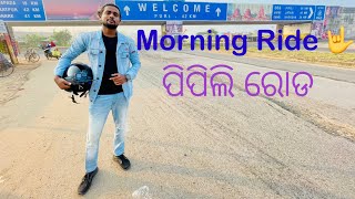 Sahoo Bhai | Morning ride to PIPILI - ପିପିଲି ପୁରୀ ରୋଡ