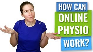 Online Physiotherapy - How Can It Work?