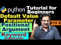 Python Default Value Parameter | Positional Arguments Example | Keyword And Default Arguments Python
