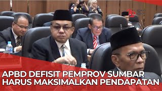 APBD Defisit Pemprov Sumbar Harus Maksimalkan Pendapatan