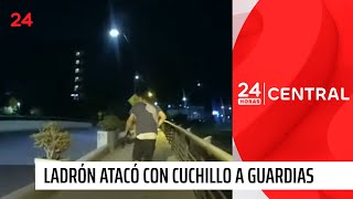 Peligroso ladrón de celulares atacó con cuchillos a guardias