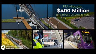 FTA Announces $400 Million in Federal Funding Allocations for Four Transit Infrastructure Projects