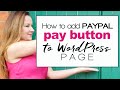 How to add PayPal button to Wordpress page - easy VIDEO tutorial