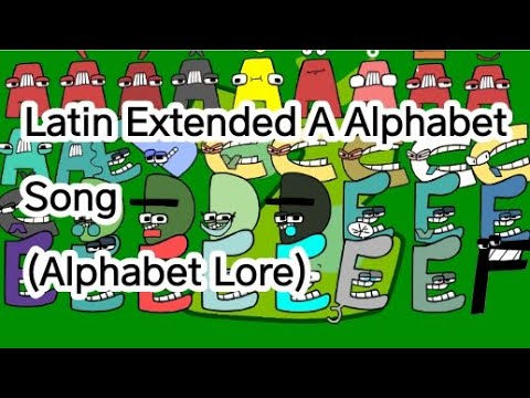 Latin Extended A Alphabet Song (Alphabet Lore Version) - YouTube