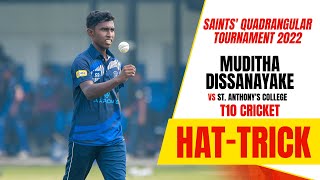 Muditha Dissanayake's Hat-trick vs St. Anthony's College - T10 Cricket | Saints Quadrangular 2022