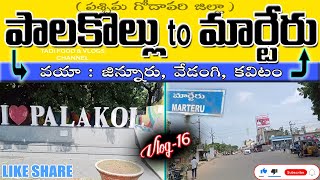 Palakollu to Marteru road way route || West Godavari District || via Jinnuru, Vedangi, Kavitam, etc.