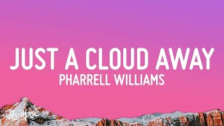 [1 HOUR 🕐] Pharrell Williams - Just A Cloud Away (Lyrics) from Despicable Me 2