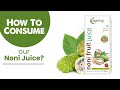 How To Consume? | Nutriorg Noni Juice | Blended with the Goodness of Garcinia | Nutriorg