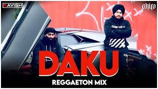 Daku | Reggaeton Mix | Inderpal Moga | Chani Nattan | Daku Ik Number Da | DJ Ravish & DJ Chico