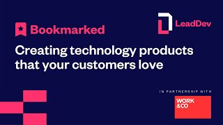 Creating technology products that your customers love