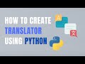 Language Translator Using Python | Python Project Tutorial