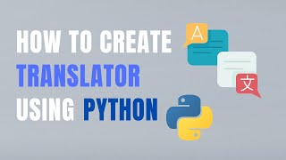 Language Translator Using Python | Python Project Tutorial