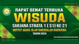 RAPAT SENAT TERBUKA - WISUDA XXI (S1) Institut Agama Islam Darussalam Martapura Kalsel