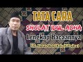 Tata cara sholat idul adha lengkap || Ki Palem- Ust. Hasan Basri Rois