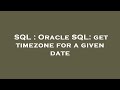 SQL : Oracle SQL: get timezone for a given date