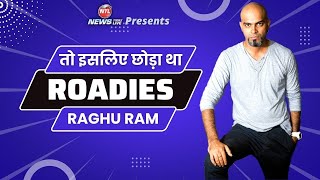 RAGHU RAM Interview After Leaving MTV Roadies @NewsTodayLive
