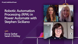 Robotic Automation Processing (RPA) in Power Automate with Stephen Siciliano | #LessCodeMorePower