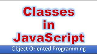 JavaScript Classes Tutorial | Learn JavaScript Classes ES6 Javascript classes explained