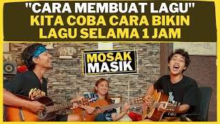 JURUS JITU CARA BIKIN LAGU - MOSAK MASIK