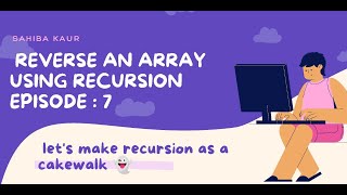 Reverse an Array using Recursion || Recursion Playlist from Basics To Advanced | Coding | Algorithms