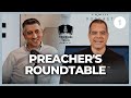 EP 115 | Why and How Do You Preach? (Preacher's Roundtable #1) | Redeeming Truth