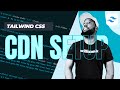 How to Get Started with Tailwind CSS and Tailwind CDN