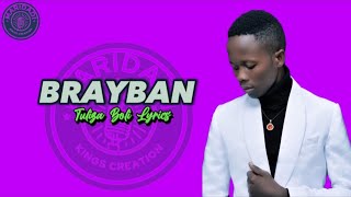 Brayban - Tuliza Boli (Lyric Video)