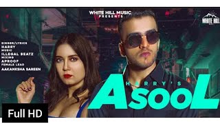Asool Official Video Harry Aakanksha Sareen New Punjabi Song 2020 White Hill STUDIo