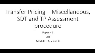 Transfer Pricing   Misc, Specified Domestic transactions, TP Assessment Procedures