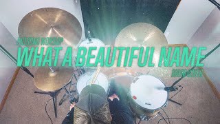 What a Beautiful Name | Hillsong Worship | Drum Cover