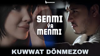 KUWWAT DÖNMEZOW - SENMI ÝA MENMI (Official Music Video 2024)