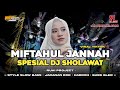 DJ SHOLAWAT MIFTAHUL JANNAH - SPESIAL HAJATAN HOREG | SLOW FULL BASS