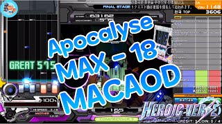 [LM] Beatmania IIDX27 HEROIC VERSE / Apocalypse (A) / MAX-18 / Played MACAOD