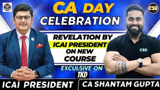 New Course Unveiled with ICAI President and Council of ICAI | Live Session | CA Shantam Gupta