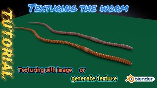 Few Minutes Blender - How to texturing my worm 3D model