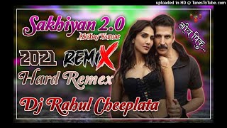 Sakhiyan 2.0 Remex  Akshay Kumar | Sakhiyan 2 remex | sakhiya 2 Remix | sakhiya ne menu mar diya Pकु