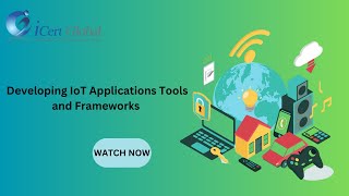 Developing IoT Applications Tools and Frameworks | iCert Global