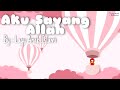 Lagu Anak Islami - Aku sayang Allah - Lagu Anak Islami terbaru 2022