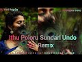 ithu poloru sundari undo dj remix mix by dj shadow n r d musiq